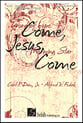 Come Jesus Come SATB choral sheet music cover